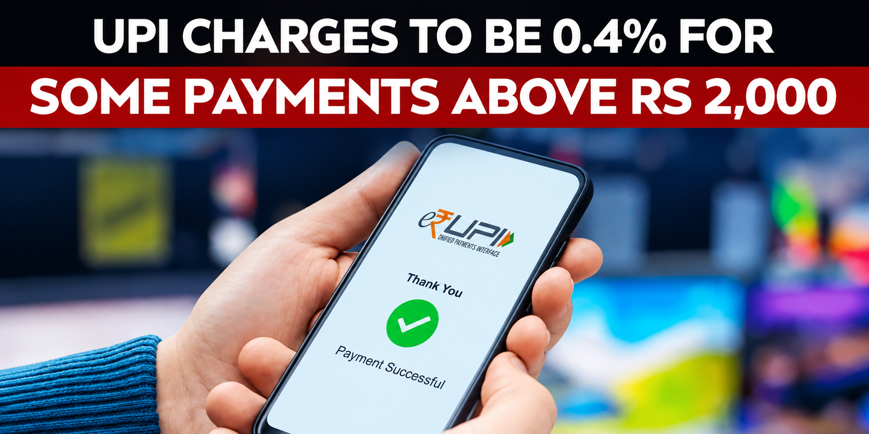 UPI Charges ₹2,000 से ऊपर